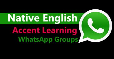 English accent WhatsApp Groups links for native accent and pronunciation learning. Best WhatsApp Groups links for English accent, Pronunciation, speaking, Vocabulary. Join WhatsApp groups links for learning English accents for native pronunciation development.