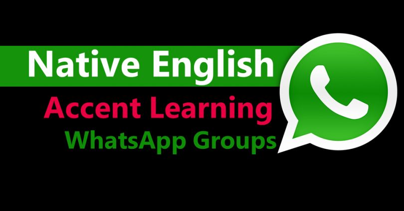 English accent WhatsApp Groups links for native accent and pronunciation learning. Best WhatsApp Groups links for English accent, Pronunciation, speaking, Vocabulary. Join WhatsApp groups links for learning English accents for native pronunciation development.