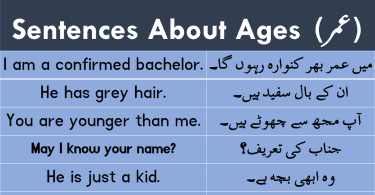 Sentences About Ages with Urdu or Hindi Translation learn English sentences for phases and life stages of a man with Urdu and Hindi translation for improving your English speaking skills.