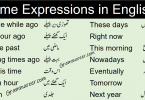 Time Expressions in English with Urdu Meanings learn time vocabulary and expressions for telling time moments in past tense, present tense and future tense with Urdu translation for improving your English speaking. These time expressions will help you to explain different types of time phases in English.