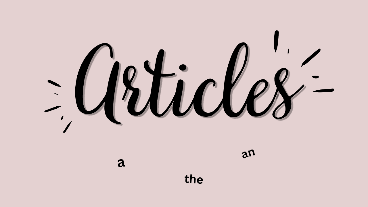 types-of-articles-with-examples-in-english-grammareer